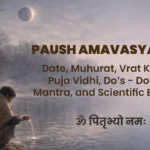 Paush Amavasya 2026: Date, Muhurat, Vrat Katha, Puja Vidhi, Mantra, Do's and Don'ts, Scientific Benefits